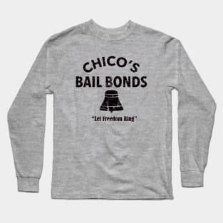 CHICO'S BAIL BONDS Long Sleeve T-Shirt